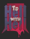 To Hell with Hell – Preview