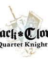 Black Clover Quartet Knights is now available