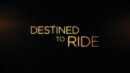 Destined to Ride (Pistachio) (DVD) – Movie Review