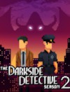 The Darkside Detective: Season 2 is fully funded!