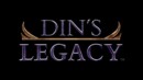 Din’s Legacy – Preview