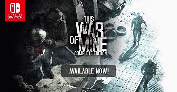 This War of Mine: Complete Edition – Out now for Nintendo Switch!