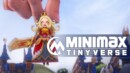 MINImax Tinyverse – Preview