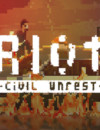 RIOT: Civil Unrest – Review