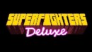 Superfighters Deluxe – Review