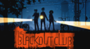 The Blackout Club – Preview