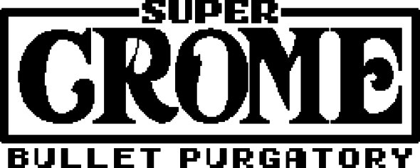Super Crome: Bullet Purgatory will invade Steam on March 19