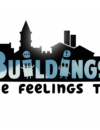 Buildings Have Feelings Too! – Review