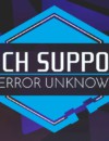 Tech Support: Error Unknown – Review