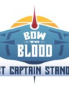 Bow to Blood: Last Captain Standing is out now!