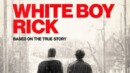 White Boy Rick (Blu-ray) – Movie Review