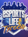 Esports Life Tycoon – Available soon!