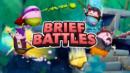 Brief Battles – Review