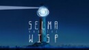 Selma and The Wisp – Review
