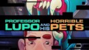 Professor Lupo and his horrible pets – Review