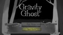 Gravity Ghost – Review