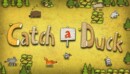 Catch a Duck – Review