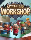 Become a factory tycoon when Little Big Workshop hits PC and Mac