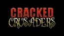 Join the Cracked Crusaders on their quest today!