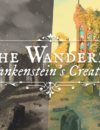 The Wanderer: Frankenstein’s Creature is coming this Halloween