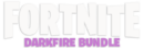 Fortnite: Darkfire Bundle out now