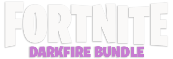 Fortnite: Darkfire Bundle out now