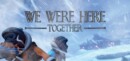 We Were Here Together – Review