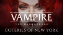 Vampire: The Masquerade – Coteries of New York – Review