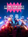 The enhanced edition of It Came From Space and Ate Our Brains launches today