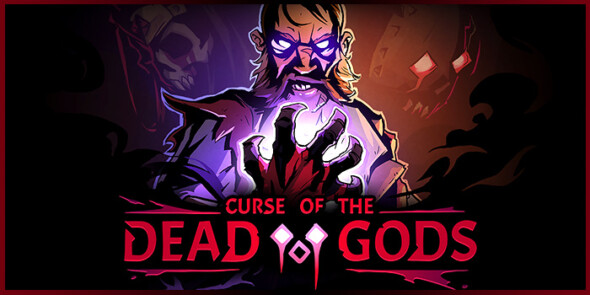 Curse of the Dead Gods gets major update