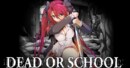 Dead or School – Review