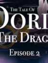 The Tale of Doris and the Dragon Episode 2 – Review