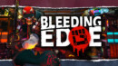 Bleeding Edge – Review