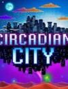 Circadian City coming to Steam Early Access