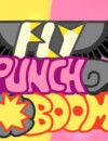 Fly Punch Boom! – Review