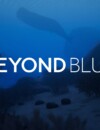 Beyond Blue out now for Nintendo Switch