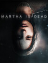 Psychological thriller “Martha Is Dead” confirmed for Xbox Series X and PC in 2021