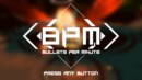 BPM: Bullets per Minute – Review