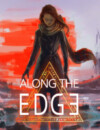 Along the Edge – Review