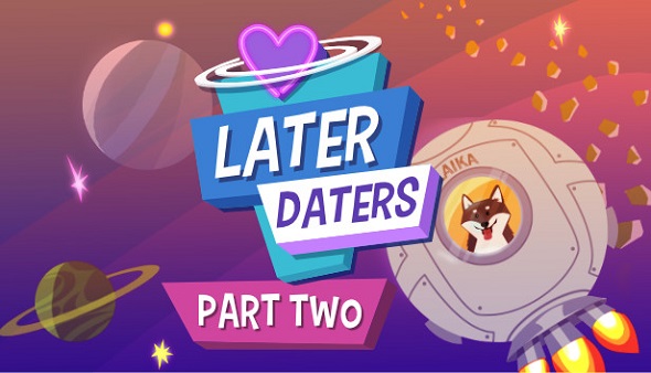 Later Daters Part 2 – Out Now!
