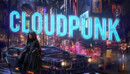 Explore the futuristic dystopia in Cloudpunk