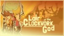Lair of the Clockwork God – Review
