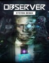 Observer: System Redux – Coming soon to PS4 & Xbox One!