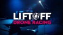 Liftoff: FPV Drone Racing – Review