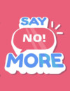 Say No! More is currently on sale for Switch and iOS devices