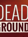 Dead Ground – Review