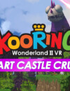 Kooring Wonderland VR: Heart Castle Crush out now