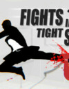 Fights in Tight Spaces – Soon to be released!