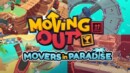 Moving Out – Movers in Paradise DLC – Review
