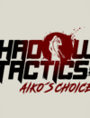 Daedalic and Mimimi Games reveal Aiko´s Choice, a standalone expansion for Shadow Tactics: Blades of the Shogun